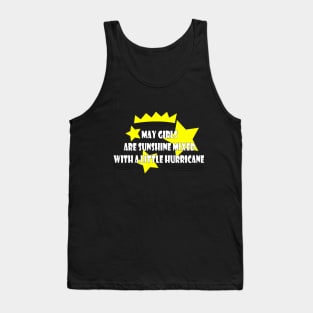 May Girls Are Sunshine Mixed With A Little Hurricane Tank Top